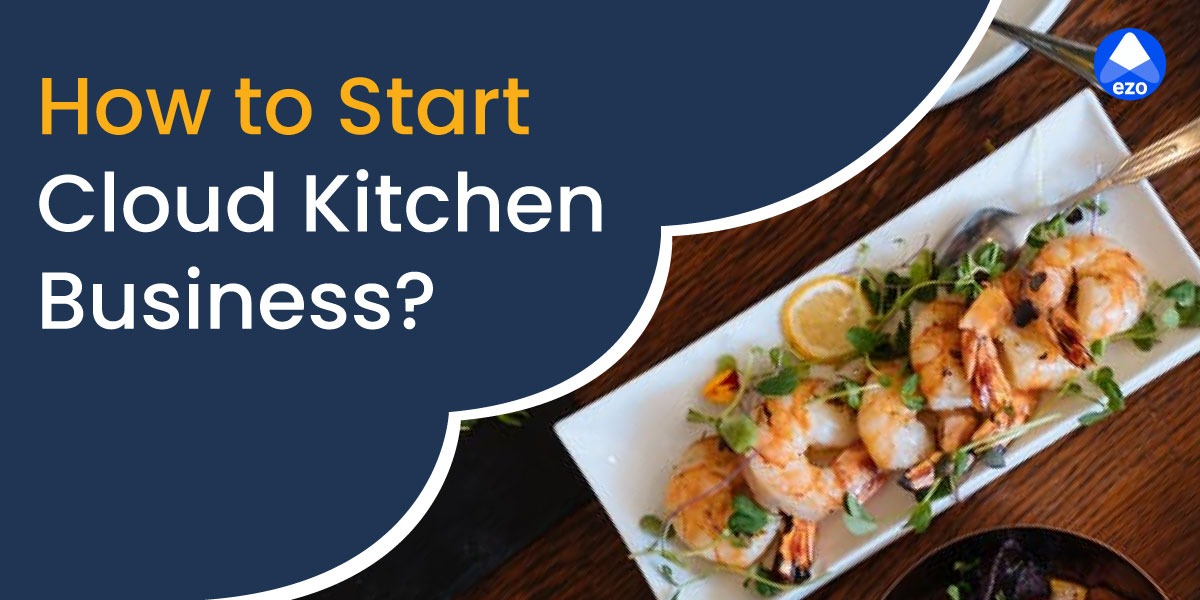 How to Start Cloud Kitchen Business